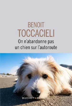 Benoit Toccacieli – On n'abandonne pas un chien sur l'autoroute